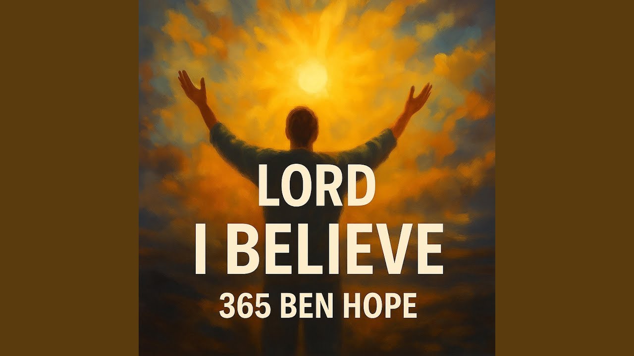 LORD I BELIEVE