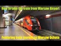 How to get to town from Warsaw Airport by train - featuring Line S2 and Pesa Elf 27WE