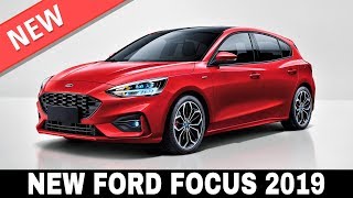 All-New Ford Focus 2019 Is Finally Here Review Of Technical Specifications