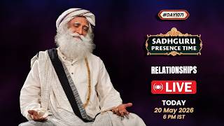 🔴LIVE | Sadhguru Presence Time | Relationships | 6 PM IST | 20 May 2026 | #Day 1071