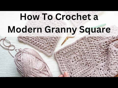 How to Crochet a Modern Granny Square - Step by Step Video