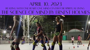 April 10, 2023 The Science of Mind by Ernest Holmes