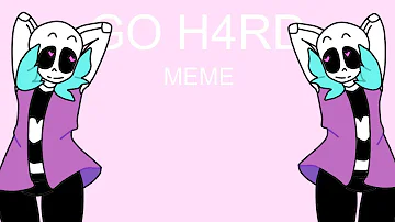[MEME] Go h4rd