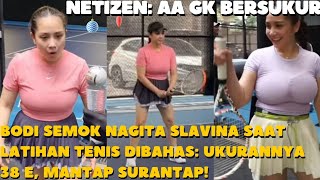 NAGITA HOT NEWS ● Bodi Semok Nagita saat Latihan Tenis Dibahas: Ukurannya 38 E, Mantap Surantap!