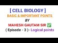 Cell Biology | Basic & Important Points with Logic | NCERT Based | (Epi - 3)🎯