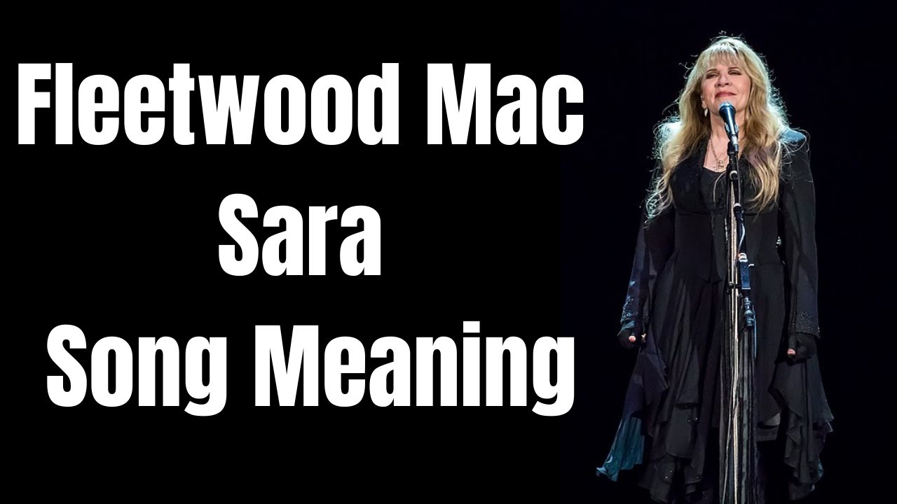 Fleetwood Mac Sara Song Meaning Stevie Nicks Revealed YouTube
