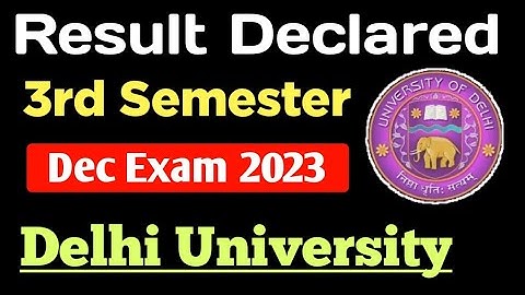 DU 3rd Semester Result Declared Dec 2023 Exam | DU Result 2024 | College Updates