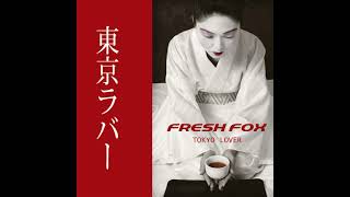 Fresh Fox - Tokyo Lover (Orchestral Version)