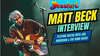 Matt Beck Interview: Playing Guitar with Jon Anderson &amp; The Band Geeks - Yesshift Ep 182