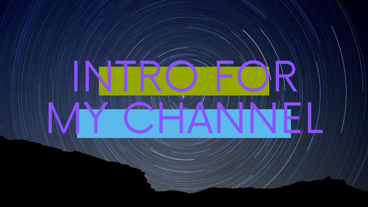 -- My Channel Intro -- First Video Of My Channel - YouTube