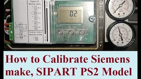Auto Calibration procedure of Siemens make, SIPART PS2 Model Smart Positioner