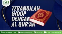 Terangilah Hidup Dengan Alqur'an - Ustadz Dr Syafiq Riza Basalamah MA