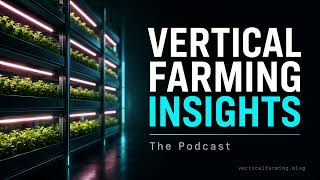 Top 10 Vertical Farming Companies 2026 | The Survivors and Their Playbook