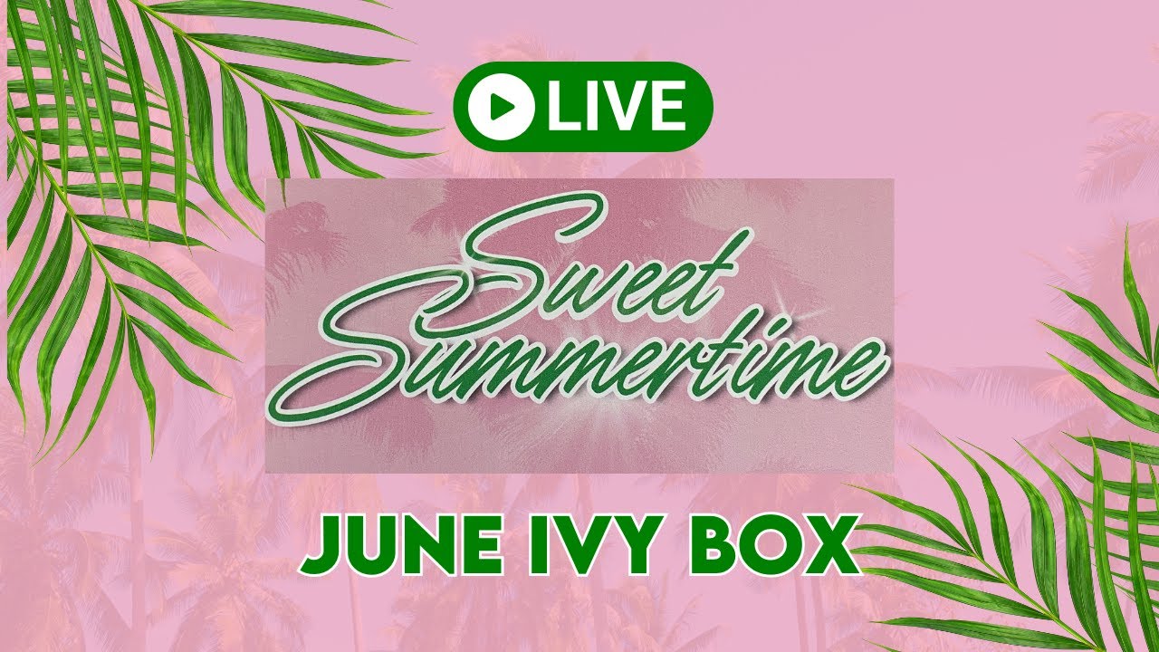 Ivy Box Reveal June 2024: Sweet Summertime