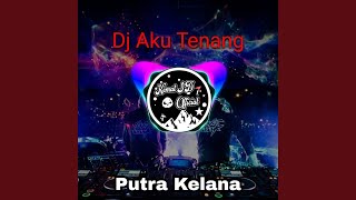 DJ Aku Tenang