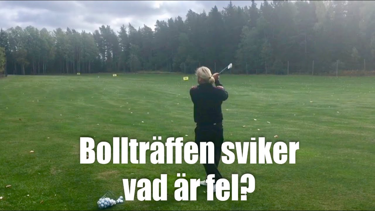 Bollträffen sviker, vad är felet...              Golftips med Marcus Edblad