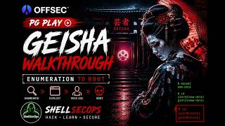 OffSec PG Play Geisha Walkthrough | Full Enumeration to Root |Cybersecurity CTF