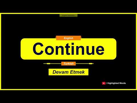 Continue Kelimesinin Türkçe Anlamı Nedir? (Beginner)