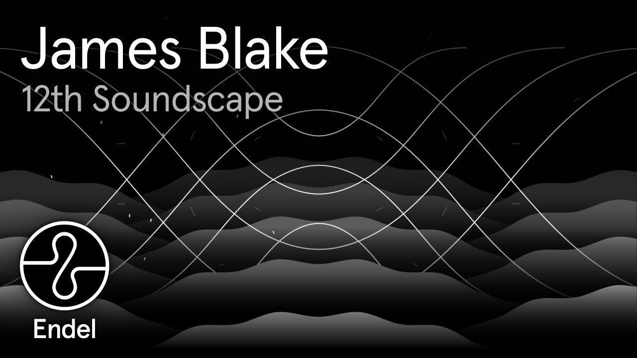 Watch James Blake | 12th Soundscape | Wind Down | Endel on YouTube Watch James Blake | 12th Soundscape | Wind Down | Endel on YouTube