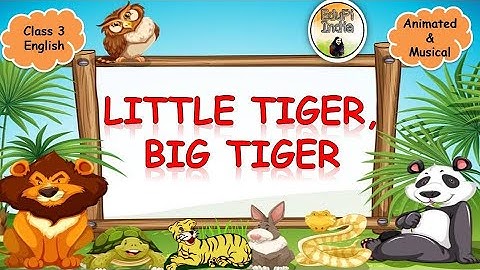 Little Tiger Big Tiger | Animated and Musical Story| Class 3 English | By Himanshi Sharma