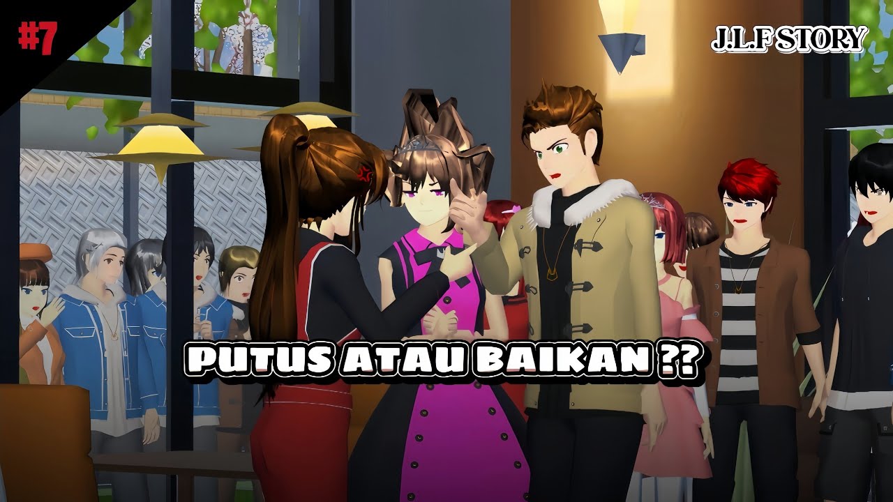J.L.F STORY #7 [ PUTUS ATAU BAIKAN?🤷🏻‍♀️ ] || SAKURA SCHOOL SIMULATOR