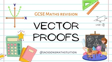 Vector Proof- GCSE Maths Grade 8/9