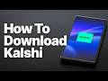 How to Download &amp; Install Kalshi on Android