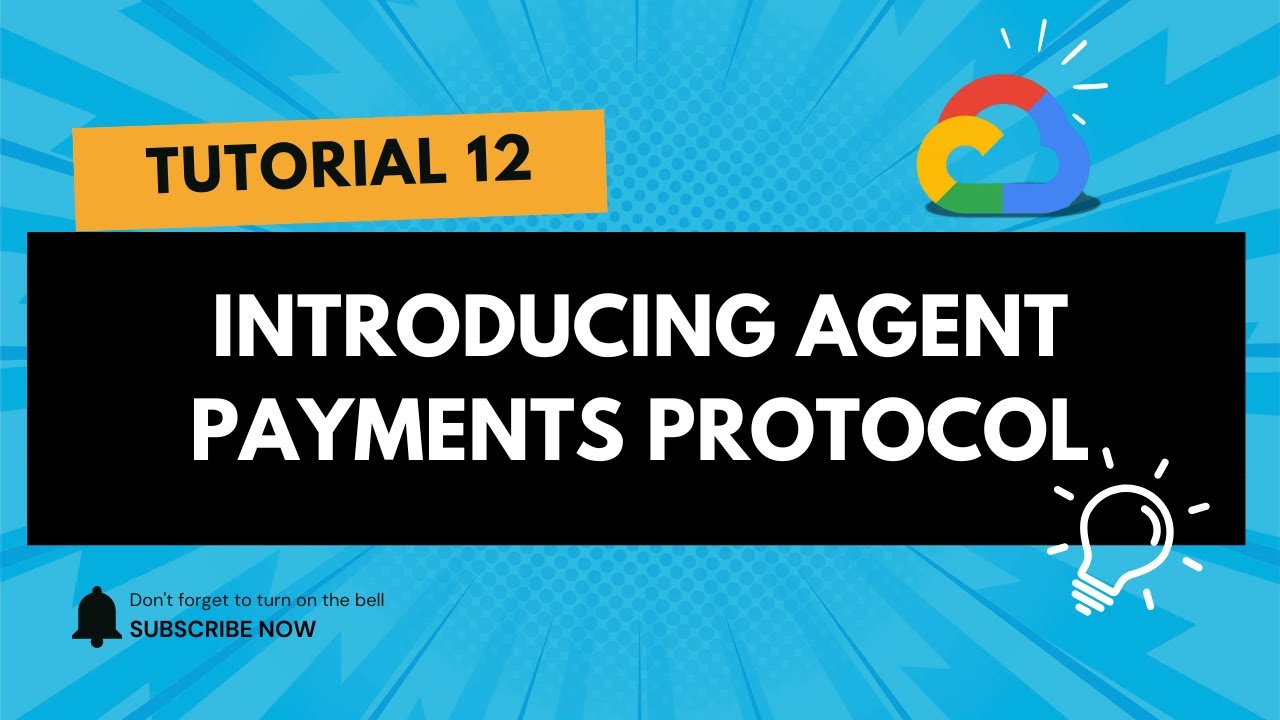 Tutorial 12: Introducing Agent Payments Protocol - YouTube