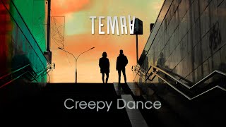 TEMRA - Creepy Dance (Official Audio)