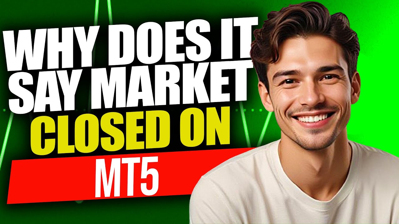 Почему на MT5 отображается сообщение «Рынок закрыт» | Почему на MetaTrader 5 отображается сообщен...