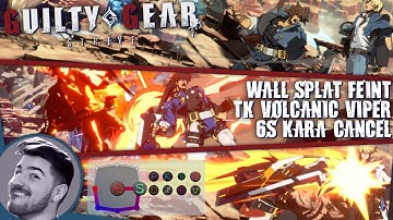 Sol Tips & Tricks (Kara Cancels, TK DP, Wall Splat Gunflame Feint) | Guilty Gear Strive