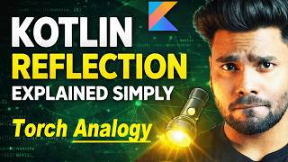 Kotlin Reflection Explained for Beginners 🔦 | Simple Analogy + Real Code Example