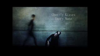 Ghostly Kisses   Empty Note slowed + reverb Resimi
