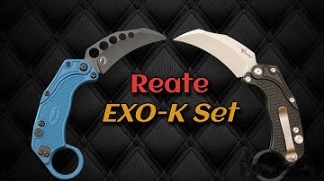 NEW Knife! Reate EXO-K Gravity Karambit Set!  Live Blade & Trainer!