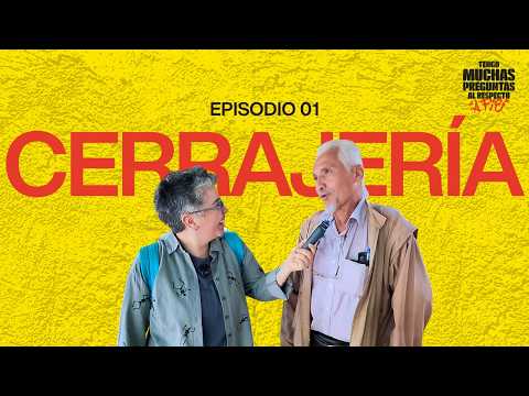 Cerrajería | Tengo Muchas Preguntas a Pie