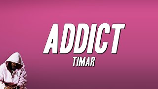 Timar - ADDICT (Paroles)