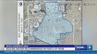 Boil order recommended for parts of West Des Moines