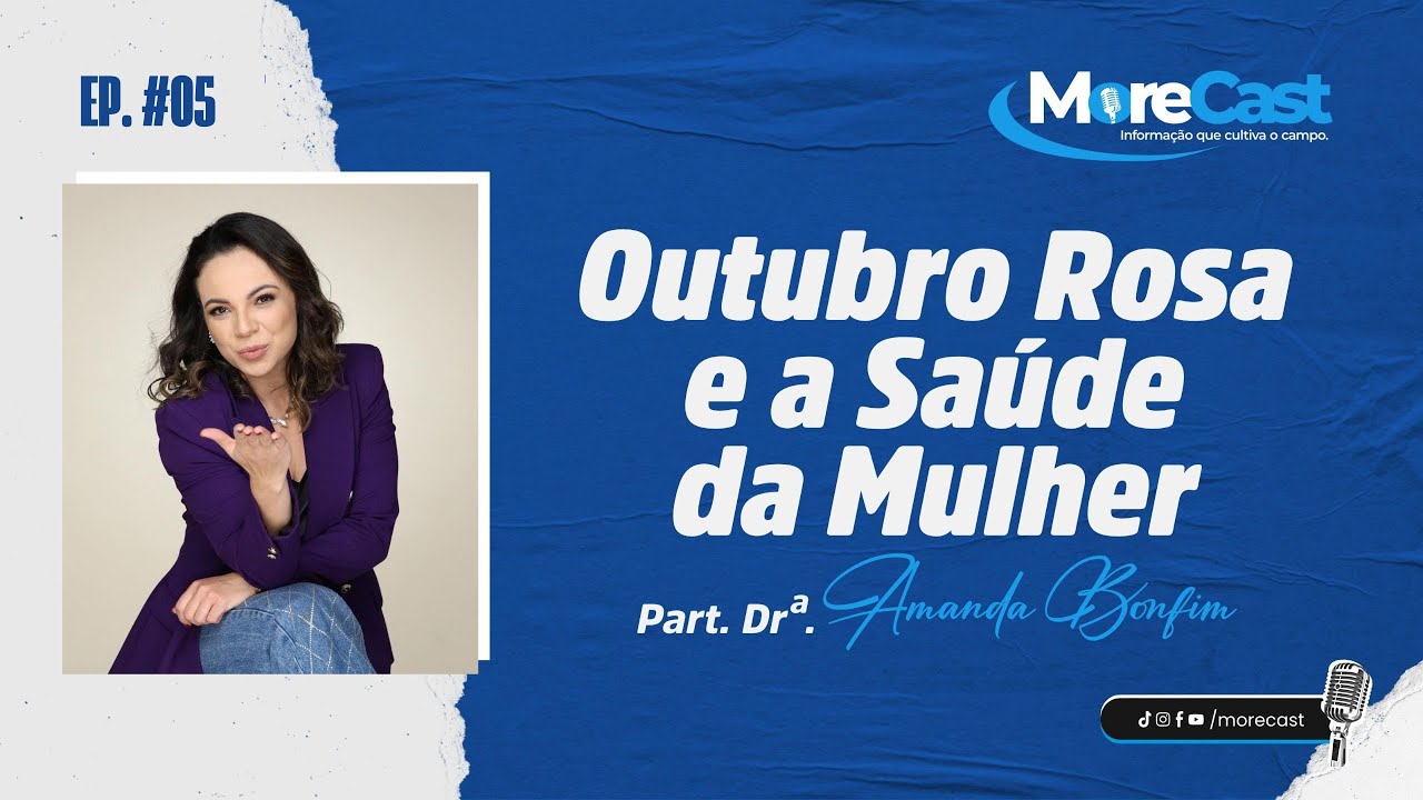 MORECAST - Episódio 5 - OUTUBRO ROSA