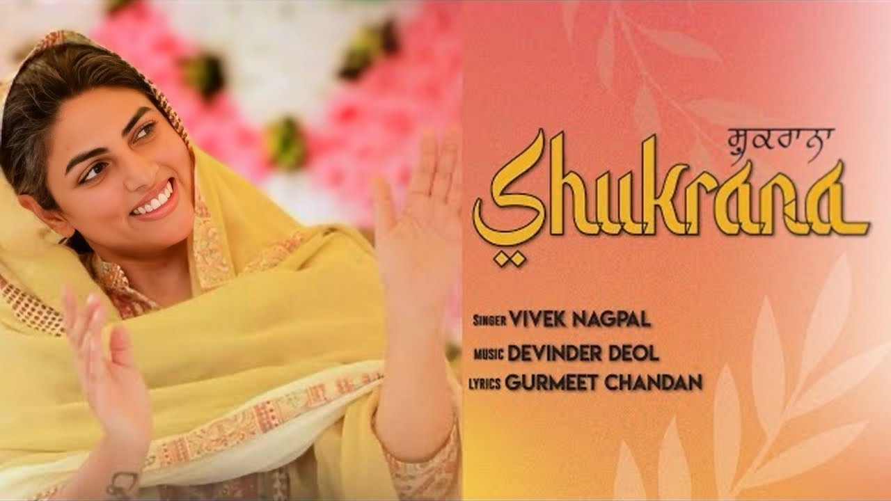 SHUKRANA  VIVEK NAGPAL  New Nirankari Song  NIRANKARI GEET  Devinder Deol  Gurmeet Chandan