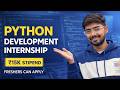 Python Development Internship | ₹15K Stipend | Freshers Can Apply