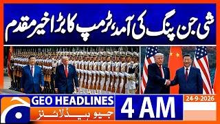 Trump Welcomes President Xi Jinping | Major US-China Meeting | 4 AM Geo News Headlines | 24 Sept 26