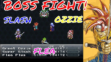 BOSS FIGHT! Chrono Trigger - Great Ozzie, Super Slash, Flea Plus