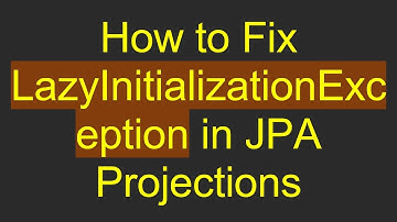 How to Fix LazyInitializationException in JPA Projections