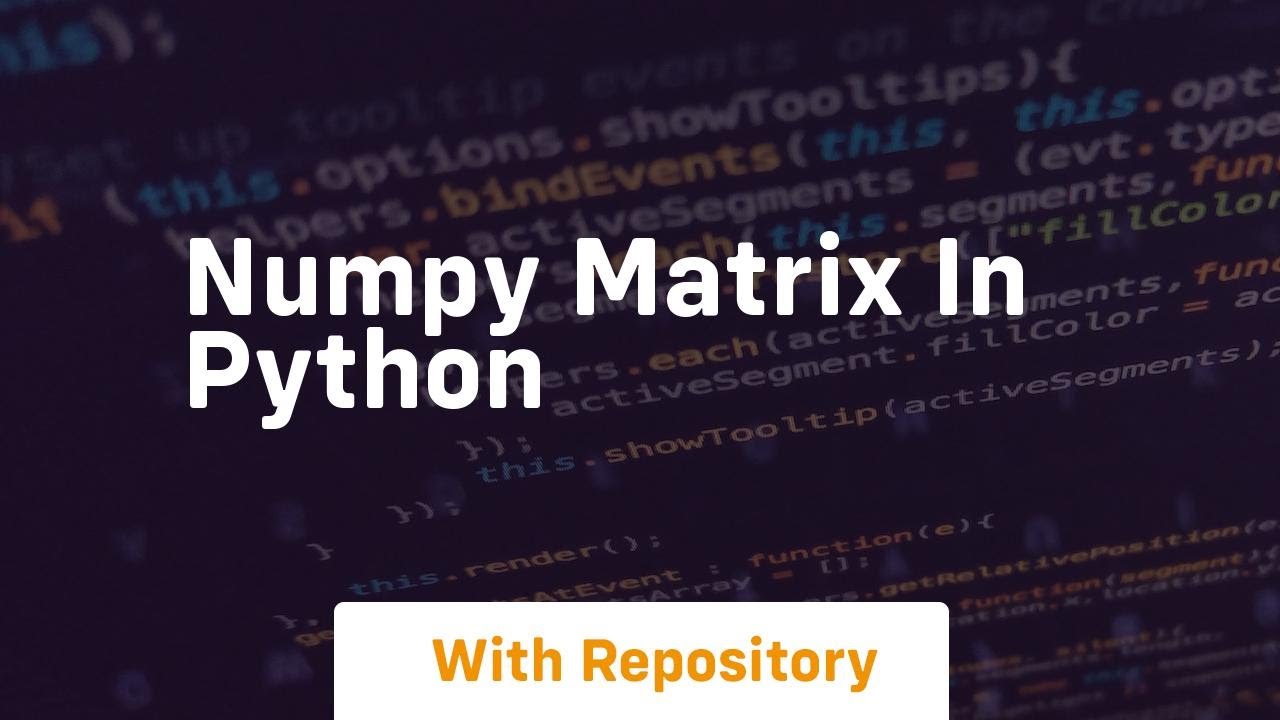 Numpy Matrix In Python YouTube Numpy matrix in python youtube
