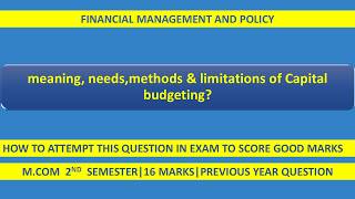 Capital Budgeting | Meaning, Need, Methods & Limitations | M.Com FM
