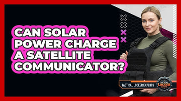 Can Solar Power Charge A Satellite Communicator?