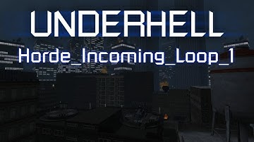 Underhell - [Horde_Incoming_Loop_1]