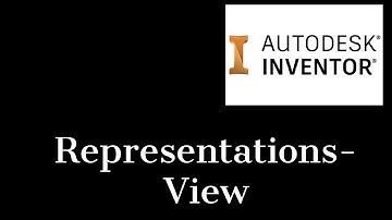 Representations View in Inventor 2021