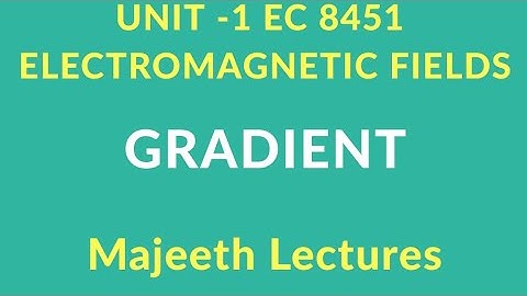 EC 8451-GRADIENT OF SCALAR FIELD