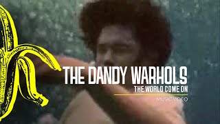 The Dandy Warhols - The World Come On (2008)